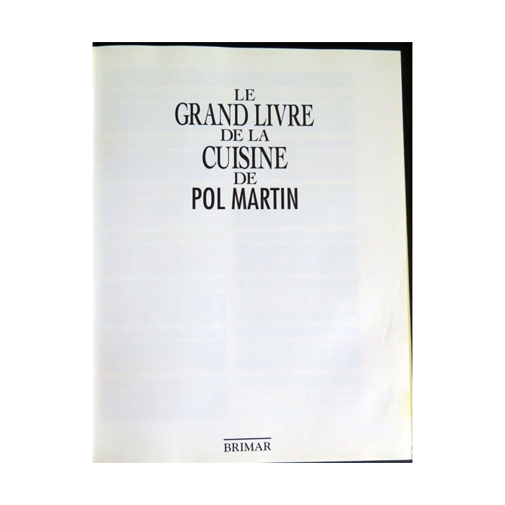 Le grand livre de la cuisine de Pol Martin Ed. Brimar