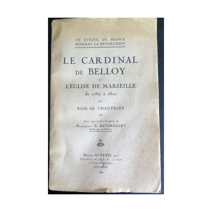 Le Cardinal de Belloy et l'Eglise de Marseille de 1789 à 1802