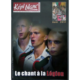 Revue du képi Blanc n° 751 de Février 2013 Le Chant à la Légion