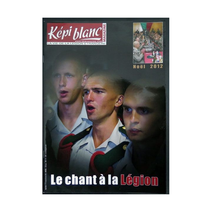 Revue du képi Blanc n° 751 de Février 2013 Le Chant à la Légion