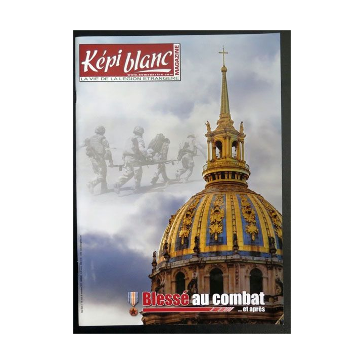 Revue du képi Blanc n° 781 de Novembre 2015 Blessé au combat