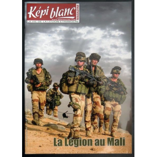 Revue du képi Blanc n° 758 de Octobre 2013 la Légion au Mali