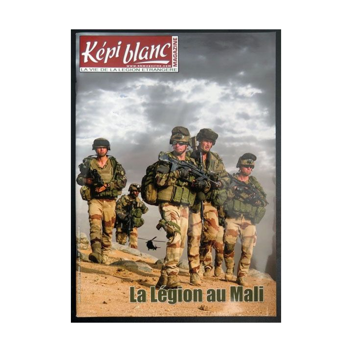 Revue du képi Blanc n° 758 de Octobre 2013 la Légion au Mali