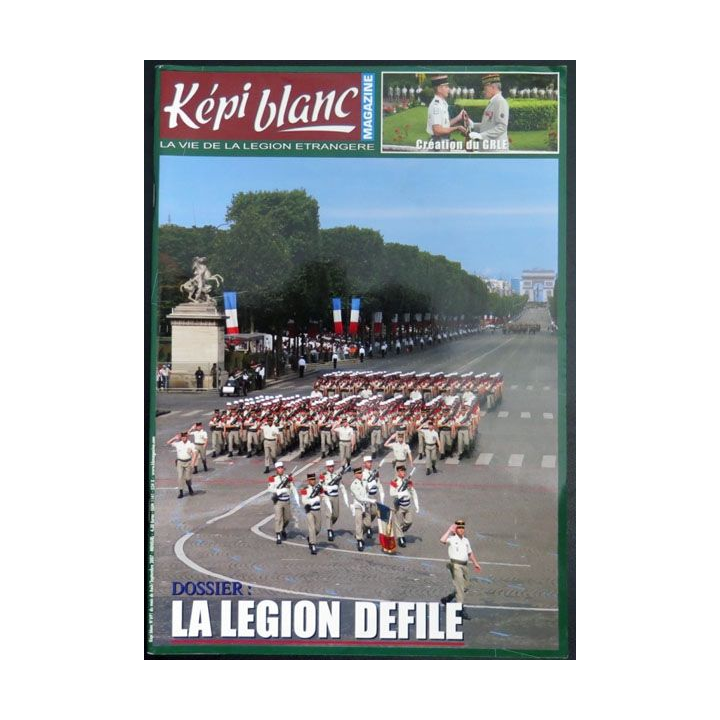 Revue du képi Blanc n° 691 de Août Septembre 2007 La Légion défile 