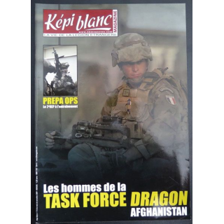 Revue képi Blanc n° 715 Les hommes de la Task Force Dragon Afghanistan