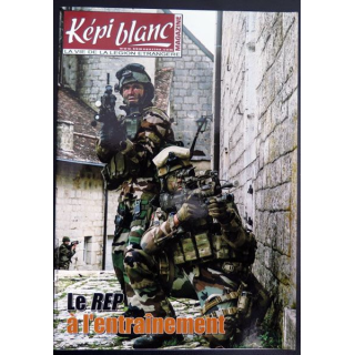 Revue du képi Blanc n° 760 de Décembre 2013 Le REP à l'entraînement 