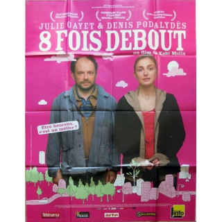 AFFICHE FILM : affiche de cinéma du film "8 fois debout" de 2009 dimension  115 x 158 cm (E011)