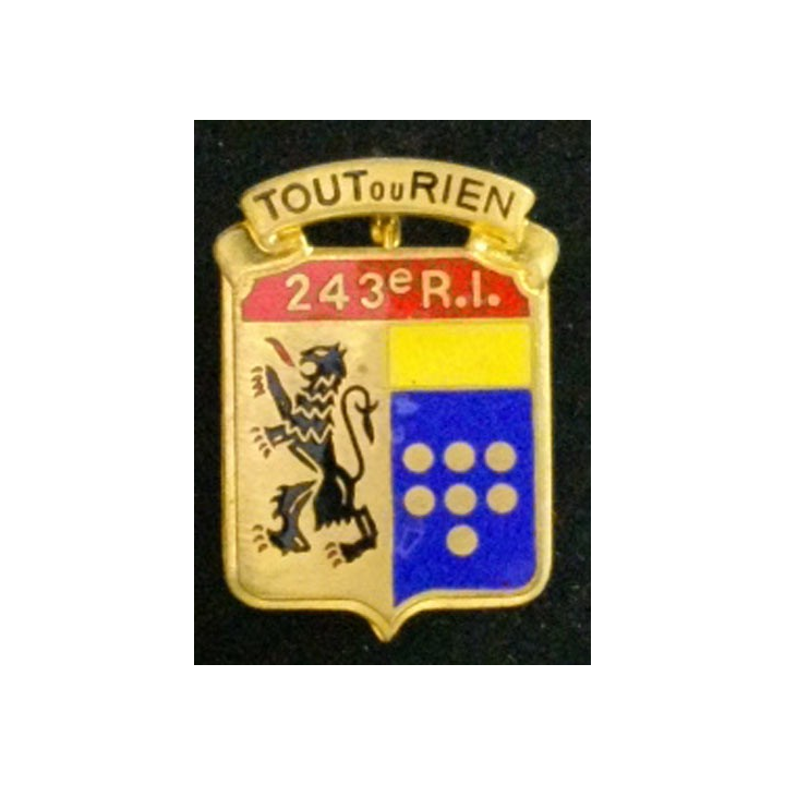243° RI : 243° RÉGIMENT D'INFANTERIE TOUT OU RIEN (FR 2783) ÉMAIL