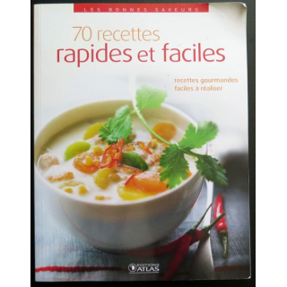 70 recettes rapides et faciles éditions Atlas 
