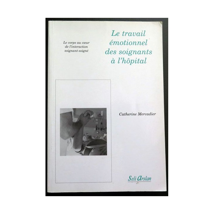 Le travail émotionel des soignants à l'hôpital de Catherine Mercadier