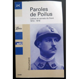 Paroles de poilus Lettres et Carnets du front 1914 - 1918  chez Librio