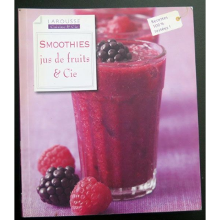 Smoothies jus de fruit et cie chez Larousse 
