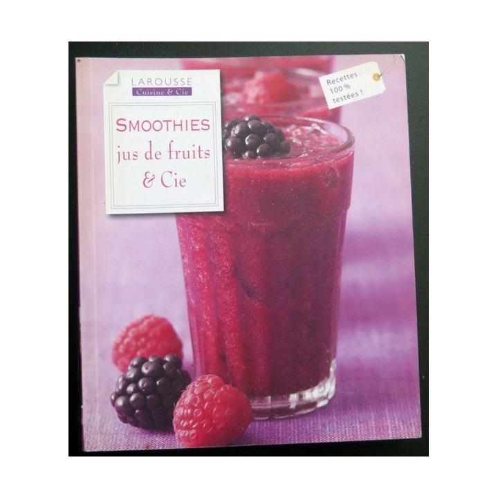 Smoothies jus de fruit et cie chez Larousse 