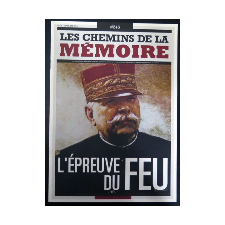 Les Chemins de la mémoire Août Septembre 2014  l'épreuve du feu
