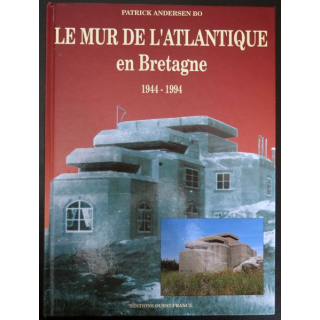 Livre mur Atlantique en Bretagne 1944 - 1994 de Patrick Andersen Bo