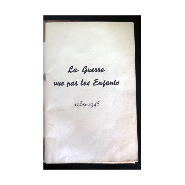Livre la Guerre vue par ls enfants 1939-1945 de A. Gernoux