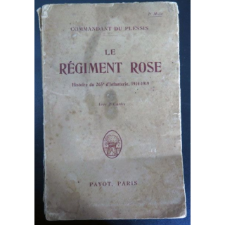 Le régiment Rose histoire 265° régiment infanterie 1914-1919 Du Plessis