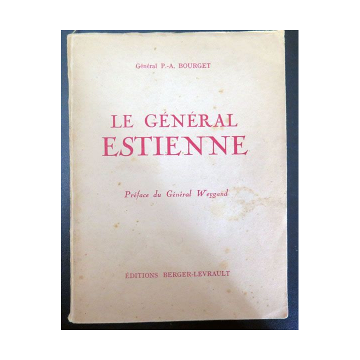 Livre Le Général Estienne par le Général Bourget Ed Berger-Levrault 
