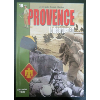 Les mini guides histoire et collections n° 16 Provence le débarquement 