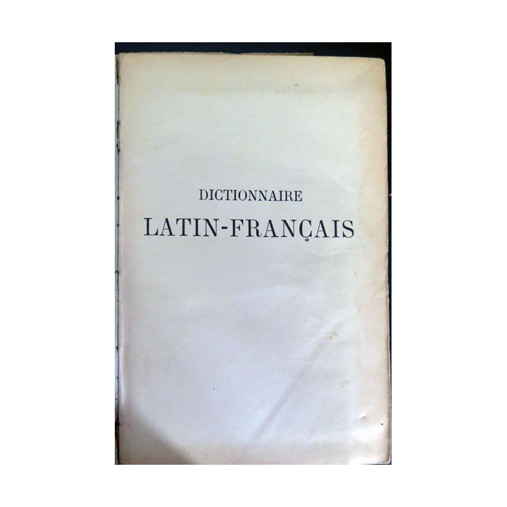 Dictionnaire Latin Français Lebaigue à l'usage des classes 