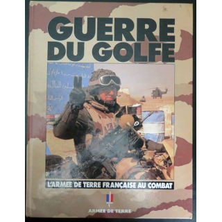 Livre Guerre du Golfe l'armée de terre française au combat 