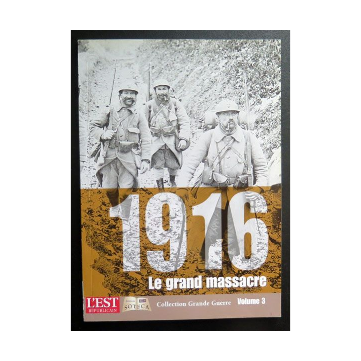 1916 Le grand Massacre collection Grande Guerre volume 3 