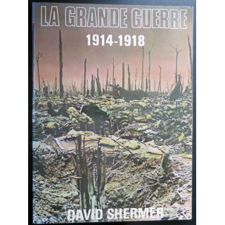 La grande guerre 1914-1918 de David Shermer