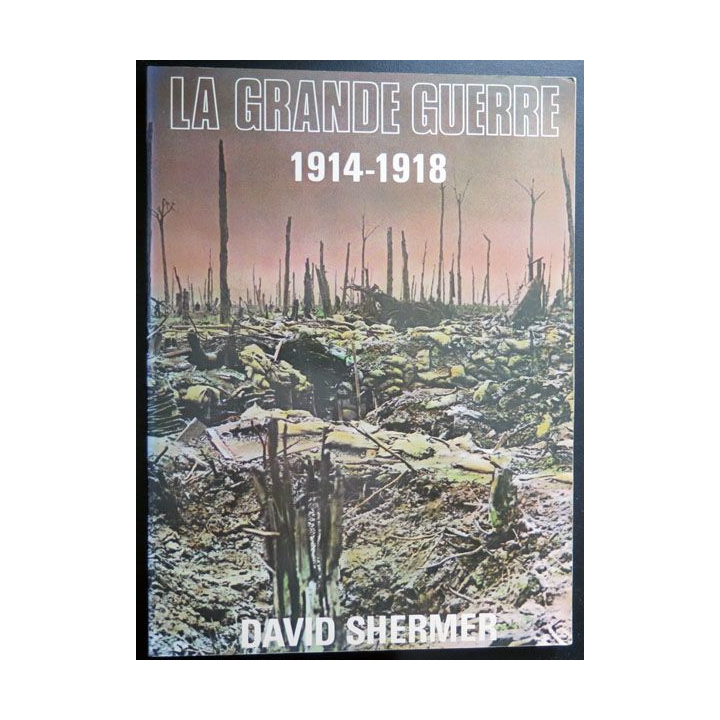 La grande guerre 1914-1918 de David Shermer