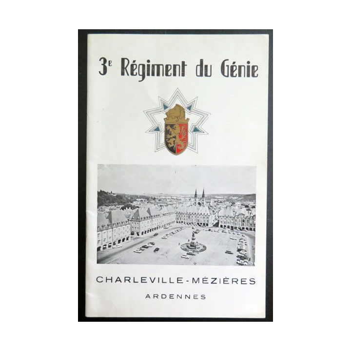 Brochure sur l'historique du 3° régiment du génie de Charleville Mézières 