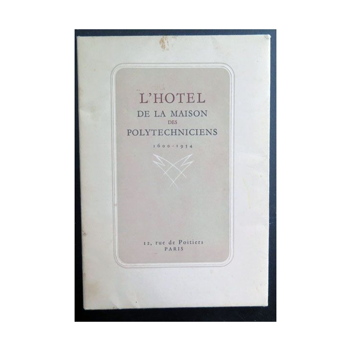 Brochure sur l'hôtel de la maison des Polytechniciens 1600 - 1954