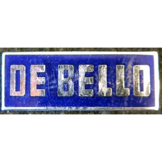 DE BELLO : Insigne métallique De Bello de fabrication non marquée en émail