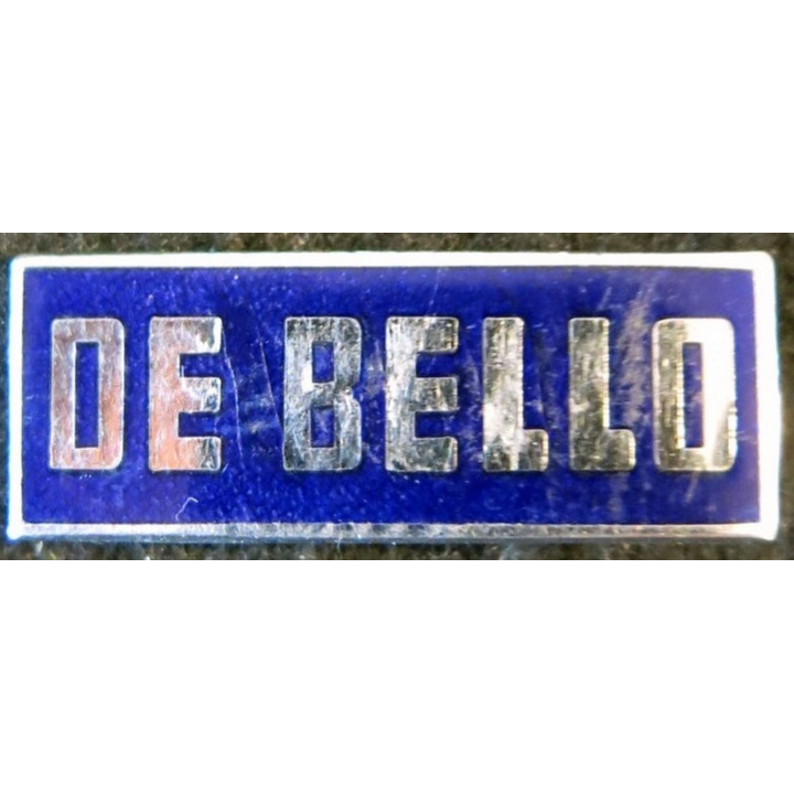 DE BELLO : Insigne métallique De Bello de fabrication non marquée en émail