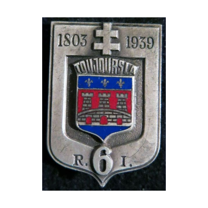 6° RI : 6° régiment d'infanterie de fabrication Fraisse Demey Déposé en émail dos lisse embouti