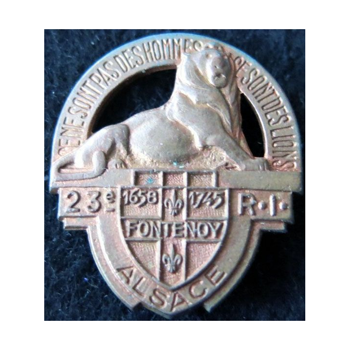 23° RI : insigne du 23° régiment d'infanterie fabrication OFSI en métal cuivré Alsace Fontenoy 1658 1745