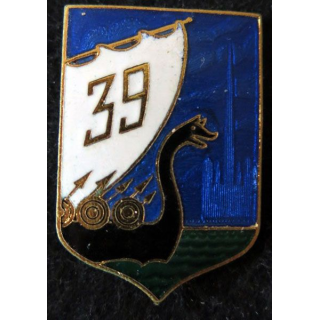 39° RI : insigne métallique du 39° Régiment d'Infanterie de fabrication Drago Paris en émail