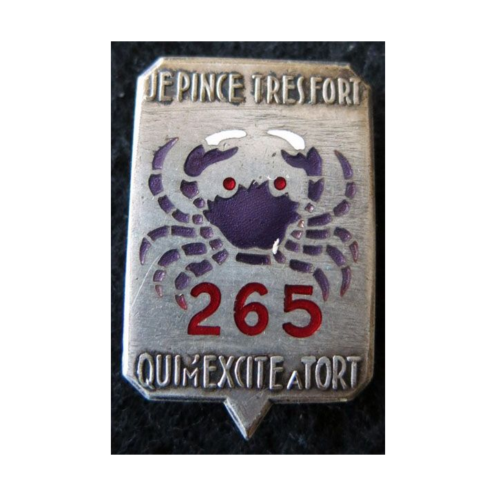 265° RI : 265° régiment d'infanterie Je pince très fort Arthus Bertrand Paris déposé en émail