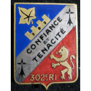 302° RI : 302° régiment infanterie Confiance et Ténacité sans mention du fabricant en émail