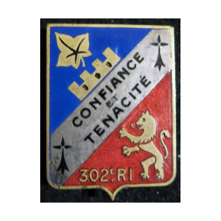 302° RI : 302° régiment infanterie Confiance et Ténacité sans mention du fabricant en émail