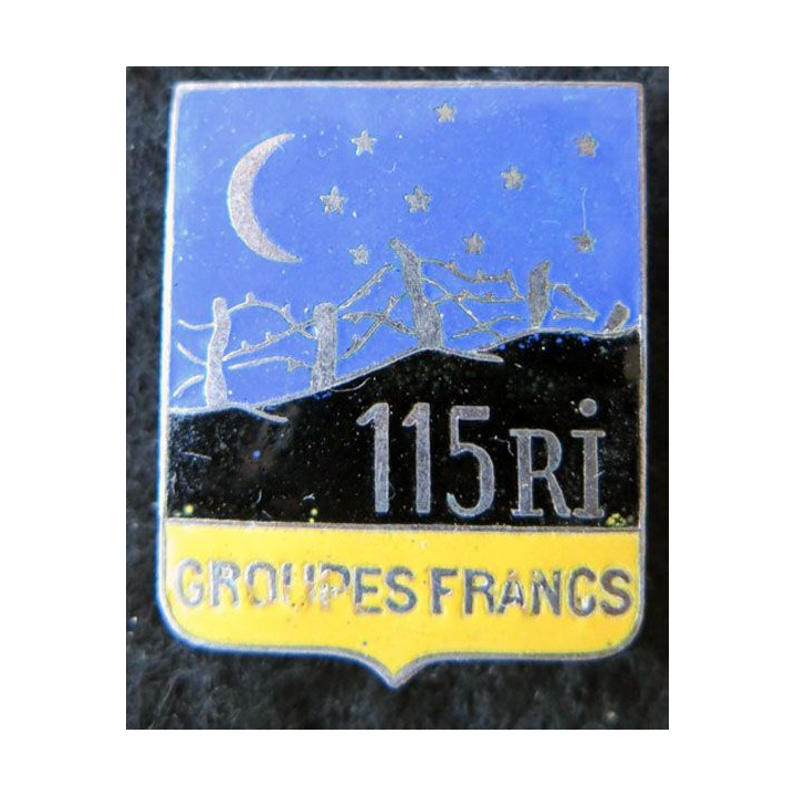 115° RI : insigne métallique des groupes francs du 115° régiment d'infanterie  Arthus Bertrand Paris retirage en émail