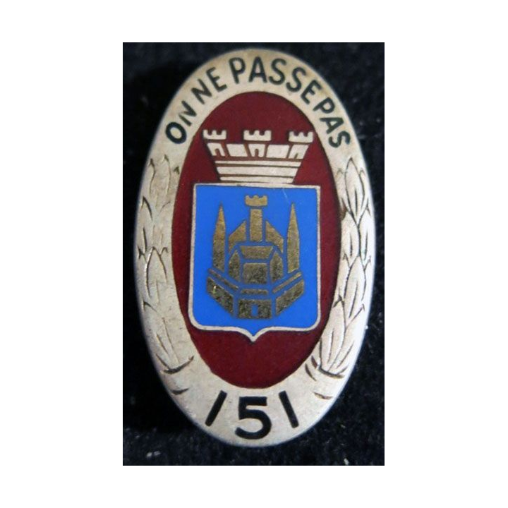 151° RI : insigne métallique du 151° régiment d''infanterie de fabrication Drago Paris H. 117