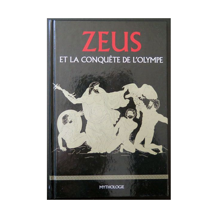 Zeus et la conquête de l'Olympe mythologie 