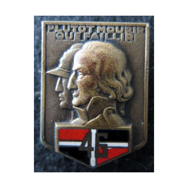 46° RI : Insigne métallique du 46° régiment d'infanterie de fabrication Drago Paris quartiers rouges