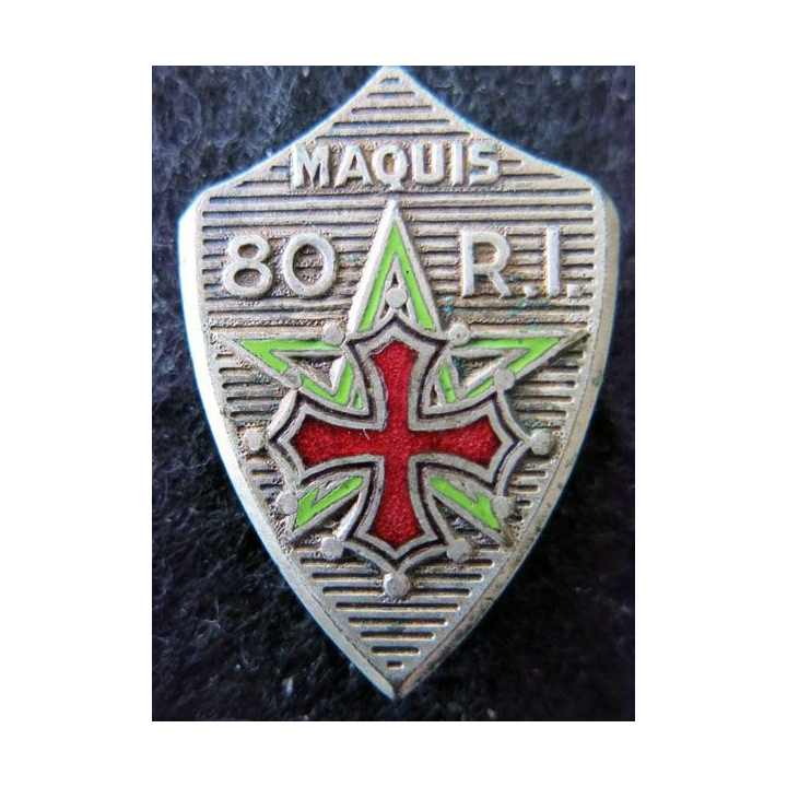 MAQUIS 80° RI : Maquis 80° régiment d'infanterie fabrication Drago déposé en émail