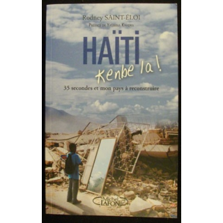 HAÏTI KENBE LA 35 secondes et mon pays à reconstruire par Rodney Saint-Eloi