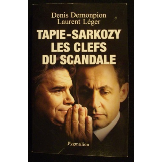 TAPIE-SARKOZY Les clefs du scandale