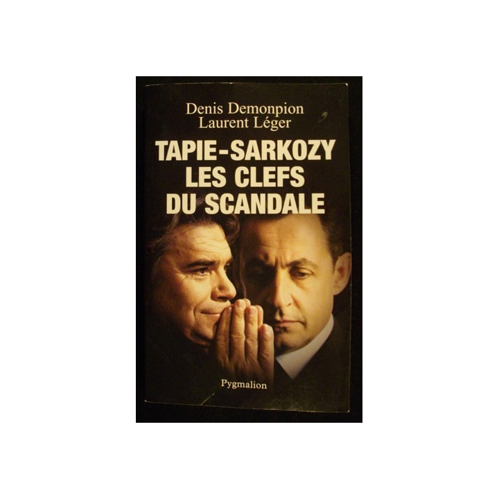 TAPIE-SARKOZY Les clefs du scandale