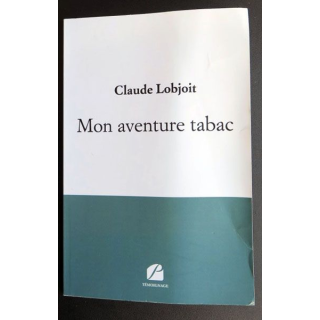 Mon aventure tabac de Claude Lobjoit aux éditions témoignage