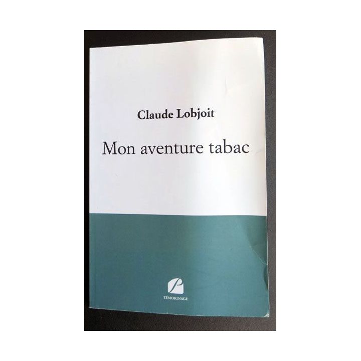 Mon aventure tabac de Claude Lobjoit aux éditions témoignage