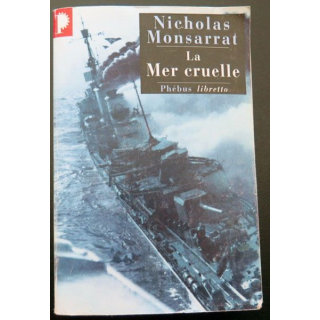 La Mer Cruelle de Nicholas Monsarrat aux Éditions Phébus Libretto