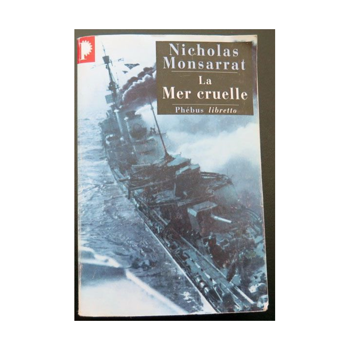 La Mer Cruelle de Nicholas Monsarrat aux Éditions Phébus Libretto